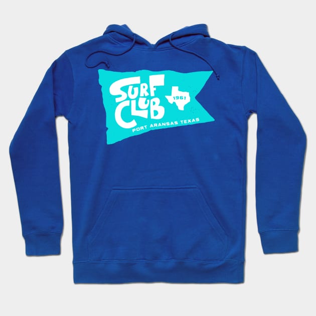 Port Aransas Surf Club Hoodie by HMK StereoType